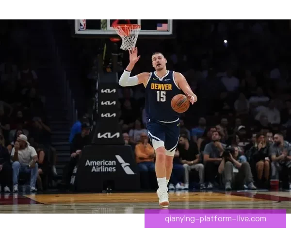 掘金主帅盛赞击败马刺堪称赛季代表作约基奇抛投手感火热近乎无解